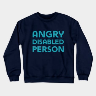 Angry Disabled Person (Sans) Crewneck Sweatshirt